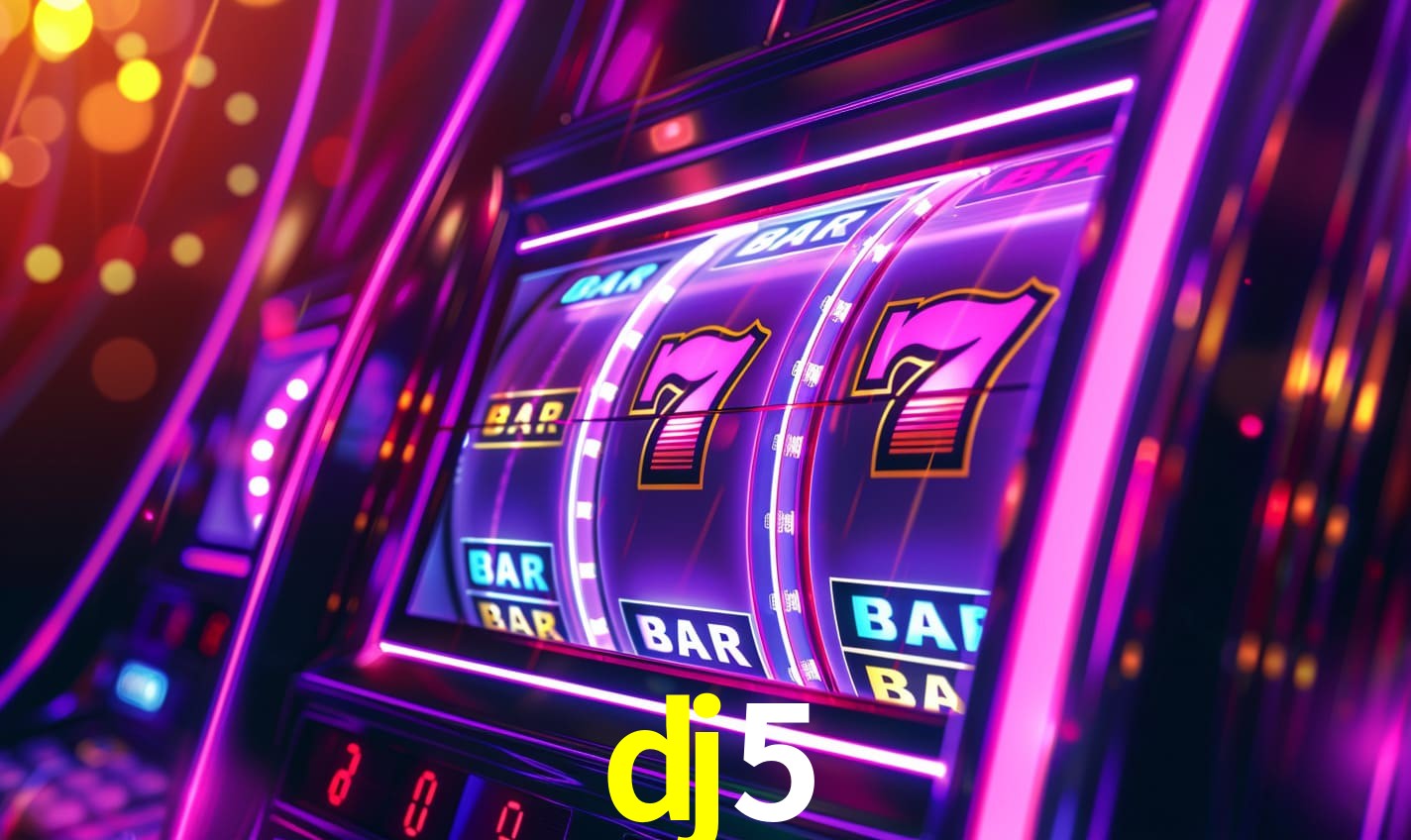 dj5 - slots licenciadas brasileiras - dj5.com